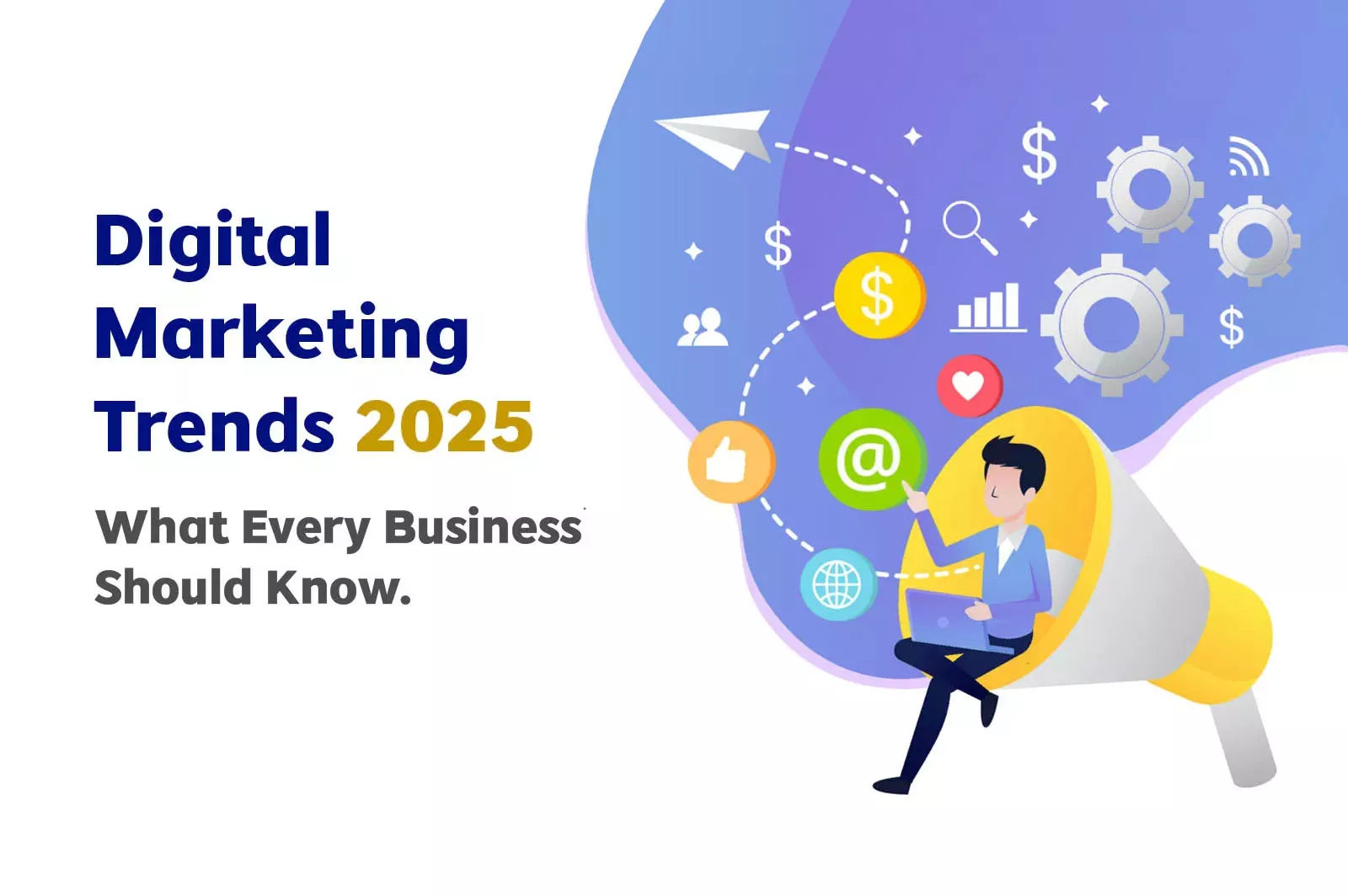Top Digital Marketing Trends to Watch in 2025